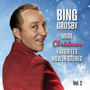 Bing Crosby More Christmas Favorites Now In Stereo, Vol. 2