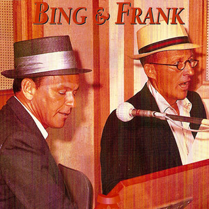 Frank Sinatra, Bing Crosby